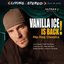 Vanilla Ice is Back!