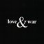 Love & War