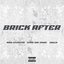 BRICK AFTER