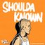 Shoulda Known (feat. VanJess & Matt McGhee) - Single