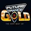 Future Trance Gold: The Very Best Of