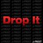 Drop It
