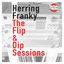 The Flip & Dip Sessions