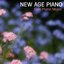 New Age Piano - Solo Piano Music. New Age Instrumental Piano Music for Meditation and Relaxation. New Age Healing