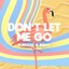 Don't Let Me Go (Remake)