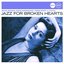 Jazz For Broken Hearts (Jazz Club)