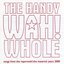 The Handy Wah! Whole : Songs From The Repertwah!