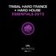 Tribal Hard Trance & Hard House Essentials 2013