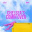 Chelsea's Coming Over - Single