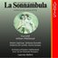 Bellini: La Sonnambula, Highlights