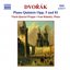 DVORAK: Piano Quintets Opp. 5 and 81