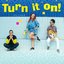 Turn It On - Single