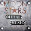 MOON Stars - Metal Music