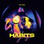 Habits (Stay High)