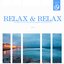 Relax & Relax, Vol. 2 (A Journey to Your Deepest Relaxation and Meditation,massage, Stress Relief, Yoga and Sound Therapy)