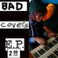 Bad Covers EP2!!!