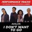 Premiere Performance Plus: I Don't Want To Go