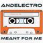 Meant For Me - Single