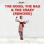 The Good, the Bad & the Crazy (Remixes)