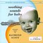 Soothing Sounds for Baby, Volume 2