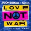 Love Not War (The Tampa Beat) - Single