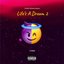 Life’s A Dream 2