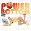 POWER BOTTOM