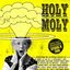 Exploding In Sound Presents: Holy Moly!!