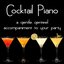 Cocktail Piano: A gentle, genteel accompaniment to your party