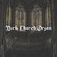 Dark Church Organ