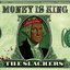 Money Is King