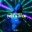 Over & Over (feat. Njomza) - Single