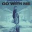 Go With Me