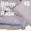 Below The Radar 48