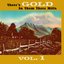 Thers's Gold in Them There Hills, Vol. 1