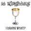 I Drank What?