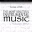 The Most Beautiful Instrumental Music Vol 2