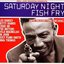 Saturday Night Fish Fry