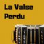 La Valse Perdu