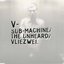 Sub-Machine / The Unheard / Vliezwei