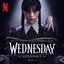 Wednesday: Season 2, Vol. 1 (Original Soundtrack from the Netflix Series)