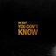 You Don't Know - EP