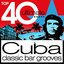 Top 40 Ultimate Classic Cuba Bar Grooves