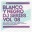 Blanco y Negro DJ Series, Vol. 8