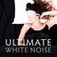 Ultimate White Noise: The Very Best White Noise for Sound Sleep & Relaxation