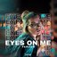 Eyes On Me