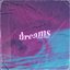 Dreams