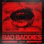 Bad Baddies
