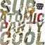 Sub Atomic Party Cool