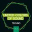 United Colors of Sound - Techno, Vol. 1